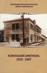 Kuressaare Ametikool 1922-2007