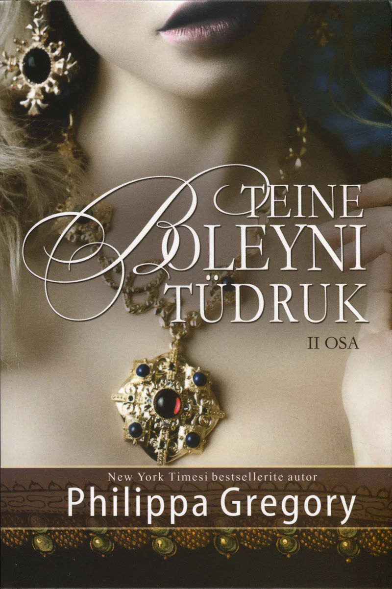 Teine Boleyni tüdruk - Philippa Gregory (Ersen, 2016). Tumedates toonides kujutatud naise nägu ja dekoltee, kus silma torkab kuldne-punaste kividega ehitud kaelakee. Keskaegset aristokraatlikku õhkkonda loovad naiselik siluett ja tumedate, kuldsete toonidega värvigamma.