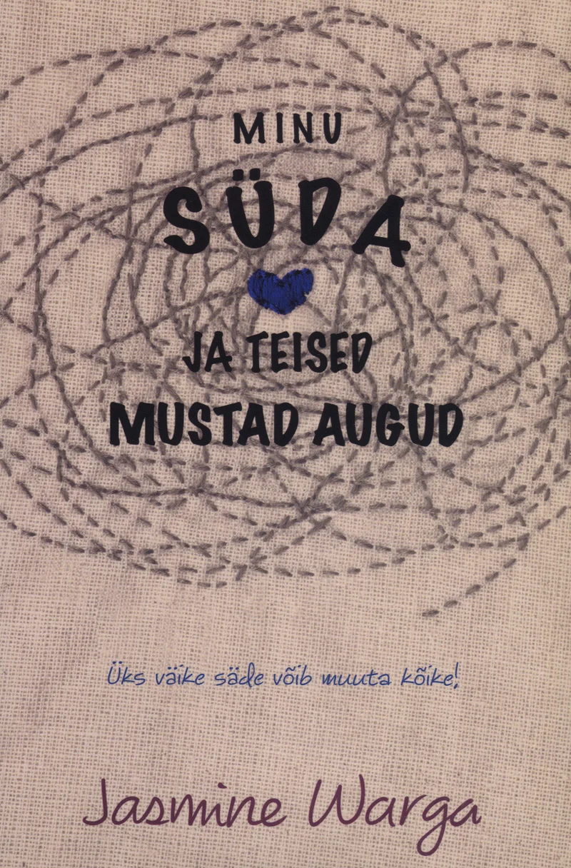 Minu süda ja teised mustad augud - Jasmine Warga (Päikese Kirjastus, 2016). Beežil tekstuursel taustal on käsitsi joonistatud stiilis kaos kriipseldatud jooni ja keskel väike sinine süda. Kirjastus on kasutanud õmmeldud-tikitud esteetikat, mis annab kaanele sooja ja isikliku käsitöölise ilme.
