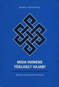 Mida inimene tõeliselt vajab?