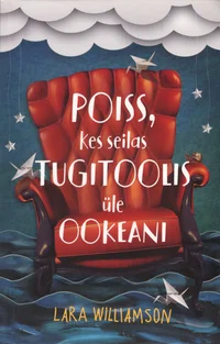 Poiss, kes seilas tugitooliga üle ookeani