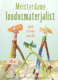 Meisterdame loodusmaterjalist