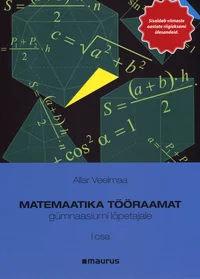 Matemaatika tööraamat gümnaasiumi lõpetajale