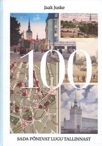 Sada põnevat lugu Tallinnast