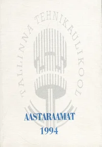 Tallinna Tehnikaülikooli aastaraamat 1994