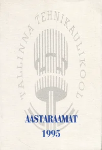 Tallinna Tehnikaülikooli aastaraamat 1995