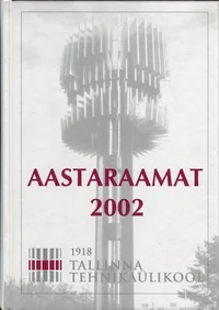 Tallinna Tehnikaülikooli aastaraamat 2002