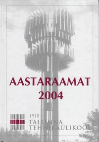 Tallinna Tehnikaülikooli aastaraamat 2004