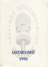 Tallinna Tehnikaülikooli aastaraamat 1998