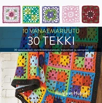 10 vanaemaruutu. 30 tekki