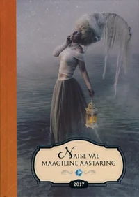 Naise väe maagiline aastaring 2017