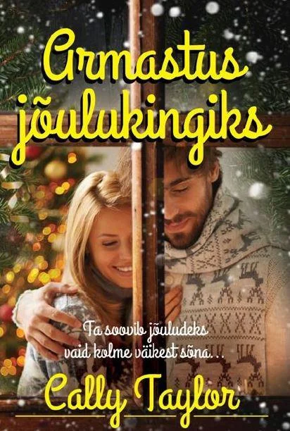 Armastus jõulukingiks - Cally Taylor (Ersen, 2016). Romantiline foto noorest paarist, kes kallistavad üksteist soojalt kaunistatud jõulukuuse taustal. Pilt on sooja kuldse tonaalsusega ning loob hubase ja armastusrikka jõuluse meeleolu.