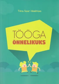 Tööga õnnelikuks