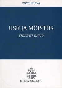 Usk ja mõistus. Fides et Ratio
