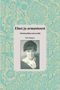 Elust ja armastusest