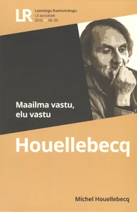 H. P. Lovecraft. Maailma vastu, elu vastu