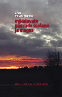 Mööduvate päevade soolane ja magus