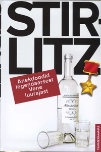 Stirlitz. Anekdoodid legendaarsest Vene luurajast