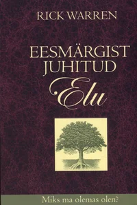 Eesmärgist juhitud elu
