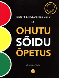 Eesti liiklusreeglid ja ohutu sõidu õpetus