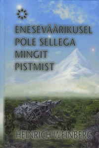 Eneseväärikusel pole sellega mingit pistmist