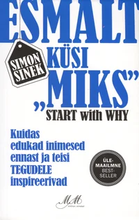 Esmalt küsi «Miks?»