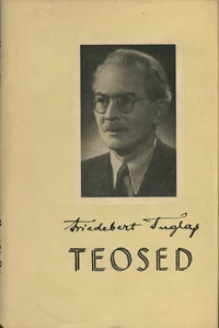 Friedebert Tuglase teosed