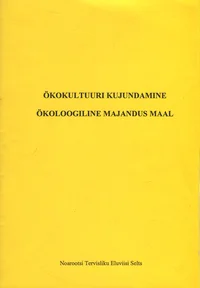Ökokultuuri kujundamine. Ökoloogiline majandus maal