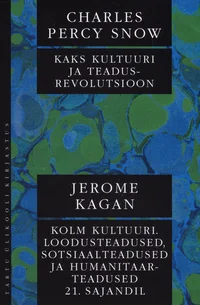 Kaks kultuuri ja teadusrevolutsioon. Kolm kultuuri. Loodusteadused, sotsiaalteadused ja humanitaarteadused 21. sajandil