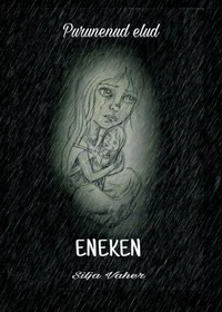 Purunenud elud. Eneken