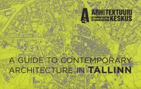 A guide to contemporary architecture in Tallinn