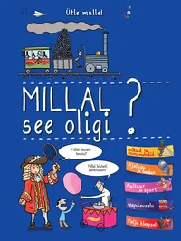 Ütle mulle! Millal see oligi?