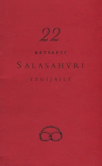 22 retsepti Salasahvri tegijailt