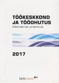 Töökeskond ja tööohutus 2017