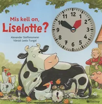 Mis kell on, Liselotte?