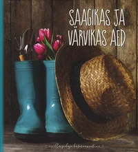 Saagikas ja värvikas aed