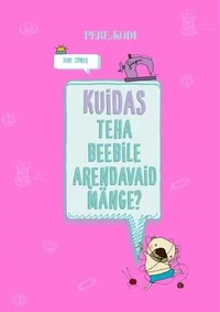 Kuidas teha beebile arendavaid mänge