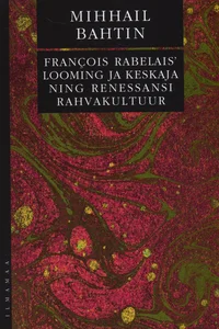 François Rabelais' looming ja keskaja ning renessansi rahvakultuur