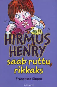 Hirmus Henry saab ruttu rikkaks