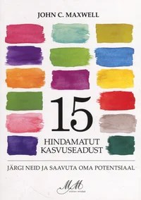 15 hindamatut kasvuseadust