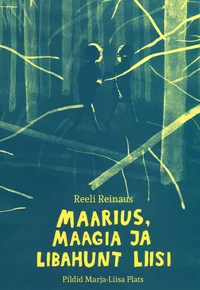 Maarius, maagia ja libahunt Liisi