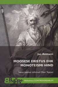 Moosese eristus ehk monoteismi hind