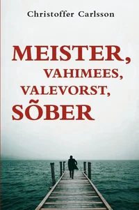 Meister, vahimees, valevorst, sõber