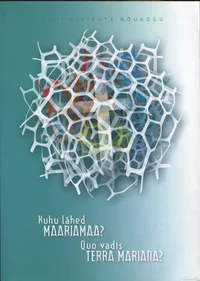 Kuhu lähed, Maarjamaa? Quo vadis Terra Mariana?