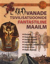 Vanade tsivilisatsioonide fantastiline maailm
