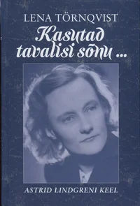 Kasutad tavalisi sõnu…