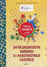 24 üldoskuste mängu 5–7aastastele lastele