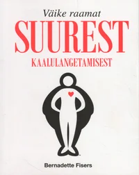 Väike raamat suurest kaalulangetamisest