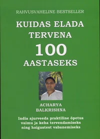 Kuidas elada tervena 100 aastaseks
