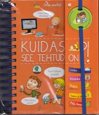 Ütle mulle! Kuidas see tehtud on?